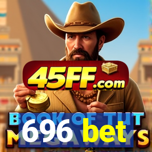 696 bet